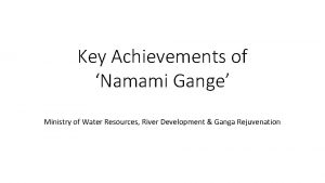 Key Achievements of Namami Gange Ministry of Water