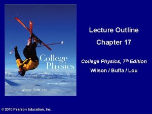 Lecture Outline Chapter 17 College Physics 7 th