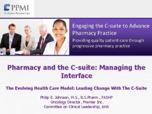 Engaging the Csuite to Advance Pharmacy Practice Providing