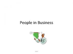 People in Business Chapter 1 JCSOC Entrepreneurs Investors