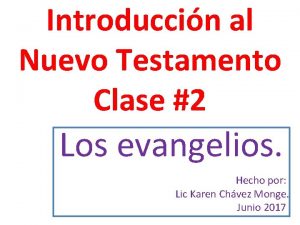 Introduccin al Nuevo Testamento Clase 2 Los evangelios