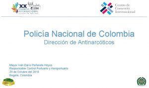 Polica Nacional de Colombia Direccin de Antinarcticos Mayor