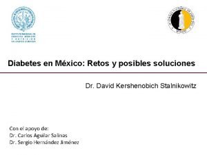 Diabetes en Mxico Retos y posibles soluciones Dr