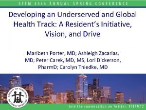 Developing an Underserved and Global Health Track A