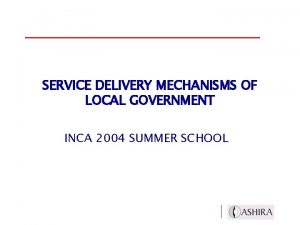 Internal and external service delivery mechanisms