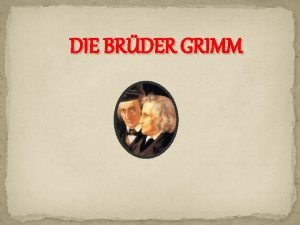 DIE BRDER GRIMM Arbeitsblatt Jacob und Wilhelm Grimm