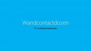 Wandcontactdozen TV Installatiemethoden Deelproj 2 6 p 51