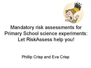 Mandatory risk assessments for Primary School science experiments