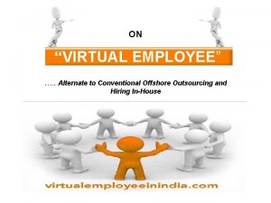 Virtual employee offshore