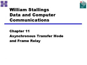 William Stallings Data and Computer Communications Chapter 11