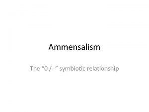 Ammensalism with example