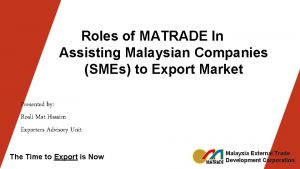 Roles of MATRADE In Assisting Malaysian Companies SMEs