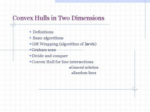 Convex Hulls in Two Dimensions w Definitions w