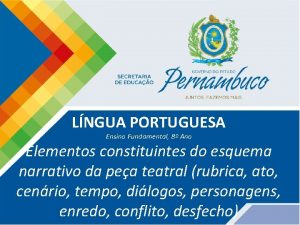 LNGUA PORTUGUESA Ensino Fundamental 8 Ano Elementos constituintes