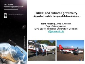 GOCE and airborne gravimetry A perfect match for