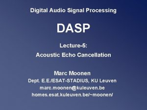 Digital Audio Signal Processing DASP Lecture5 Acoustic Echo