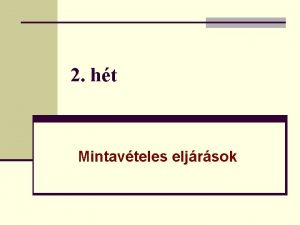 2 ht Mintavteles eljrsok Adatszerzsi mdok tpusai Kontrolllt