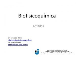 Biofisicoqumica Anfifilos Dr Eduardo Prieto edprietoquimica unlp edu