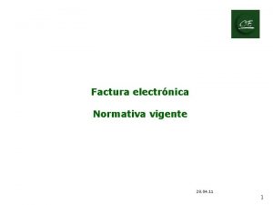 Factura electrnica Normativa vigente 28 04 11 1