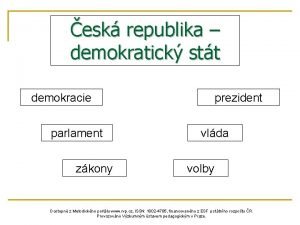 esk republika demokratick stt demokracie parlament zkony prezident