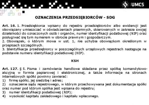 OZNACZENIA PRZEDSIBIORCW SDG Art 16 1 Przedsibiorca wpisany