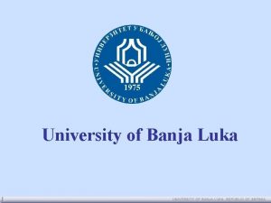 University of Banja Luka General information Founded on