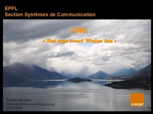 EPFL Section Systmes de Communication GPRS First steps