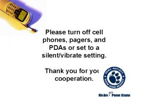 Please turn off cell phones pagers and PDAs