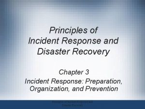 Principles of incident response and disaster recovery