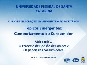 UNIVERSIDADE FEDERAL DE SANTA CATARINA CURSO DE GRADUAO