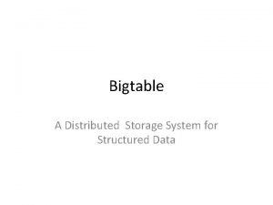 Bigtable: a distributed storage system for structured data