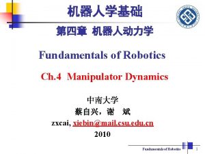 Fundamentals of Robotics Ch 4 Manipulator Dynamics zxcai