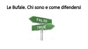 Le Bufale Chi sono e come difendersi Bufale