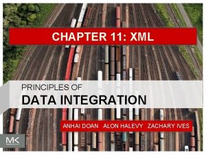 CHAPTER 11 XML PRINCIPLES OF DATA INTEGRATION ANHAI