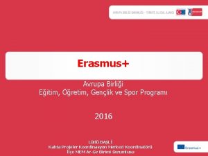 Erasmus Avrupa Birlii Eitim retim Genlik ve Spor