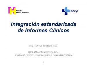 Integracin estandarizada de Informes Clnicos Burgos 24 y