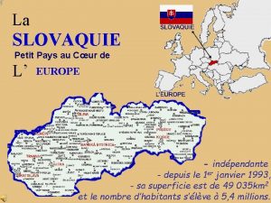 La SLOVAQUIE Petit Pays au Cur de L