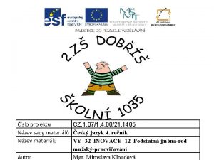 slo projektu CZ 1 071 4 0021 1405