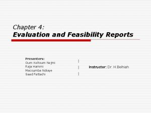 Chapter 4 Evaluation and Feasibility Reports Presenters Oum