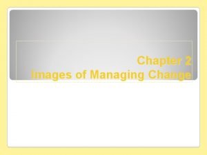 Managing change images