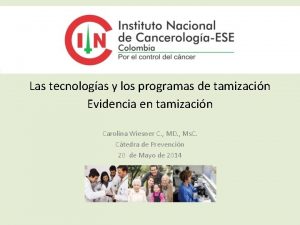 Las tecnologas y los programas de tamizacin Evidencia