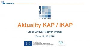 Aktuality KAP IKAP Lenka Baov Radovan Vsmek Brno