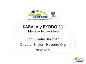 KABALA y EXODO 11 Moiss Jetro Zifora Por