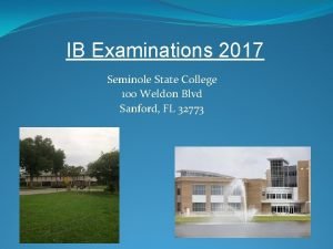 IB Examinations 2017 Seminole State College 100 Weldon