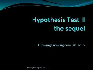 Hypothesis Test II the sequel Growing Knowing com