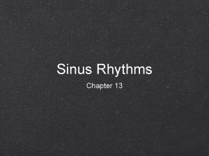 Sinus Rhythms Chapter 13 Normal Sinus Rhythm Autonomic