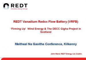 REDT Vanadium Redox Flow Battery VRFB Firming Up