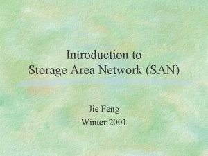 Evolution of storage area network