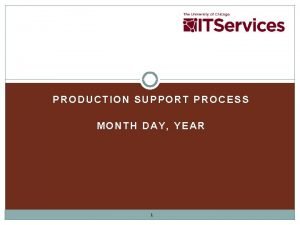 Production support process flow