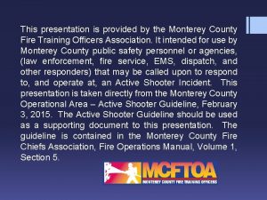 This presentation is provided by the Monterey County